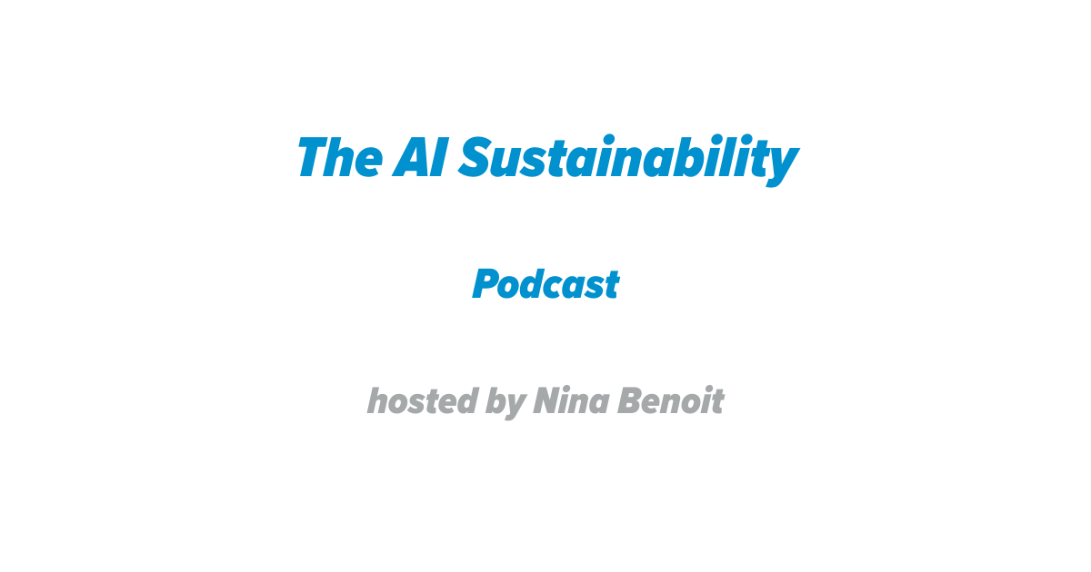 The AI Sustainability Podcast